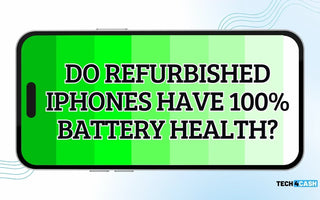 Do Refurbished iPhones Have 100% Battery Health