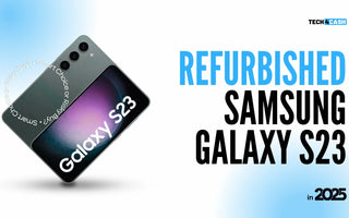 Refurbished Samsung Galaxy S23 in 2025 – Smart Choice or Risky Buy?