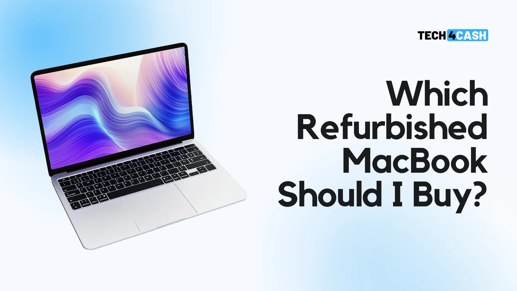 Which Refurbished MacBook Should I Buy? A Complete Guide for 2025